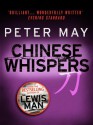 Chinese Whispers (The China Thrillers 6) - Peter May