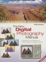 New Digital Photography Manual - Philip Andrews