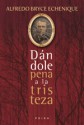 Dándole pena a la tristeza - Alfredo Bryce Echenique