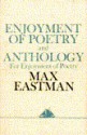 Enjoyment of Poetry with Anthology for Enjoyment of Poetry - Max Eastman