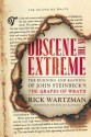 Obscene in the Extreme: The Burning and Banning of John Steinbeck's the Grapes of Wrath - Rick Wartzman, Wartzman Rick