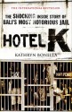 Hotel K: The Shocking Inside Story of Bali's Most Notorious Jail - Kathryn Bonella