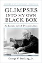 Glimpses into My Own Black Box: An Exercise in Self-Deconstruction - George W. Stocking Jr.