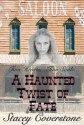 A Haunted Twist of Fate - Stacey Coverstone