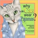 Why Do Cats Wear Pajamas? - Karen Brown