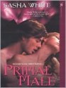 Primal Male - Sasha White