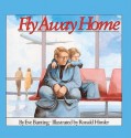 Fly Away Home - Eve Bunting, Ronald Himler