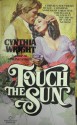 Touch The Sun - Cynthia Wright