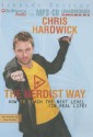 The Nerdist Way: How to Reach the Next Level (in Real Life) - Chris Hardwick