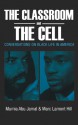 The Classroom and the Cell: Conversations on Black Life in America - Mumia Abu-Jamal, Marc Lamont Hill