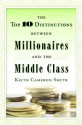 The Top 10 Distinctions Between Millionaires and the Middle Class - Keith Cameron Smith