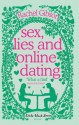 Sex, Lies, And Online Dating - Rachel Gibson