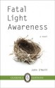 Fatal Light Awareness - John O'Neill