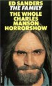 The Family: The Whole Charles Manson Horror Show - Ed Sanders