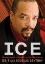 Ice: A Memoir of Gangster Life and Redemption from South Central to Hollywood - Ice-T