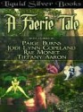 A Faerie Tale - Paige Burns, Jodi Lynn Copeland, Rae Monet, Tiffany Aaron