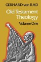 Old Testament Theology - Gerhard von Rad