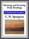 Morning and Evening - Charles H. Spurgeon