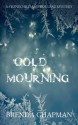 Cold Mourning: A Stonechild and Rouleau Mystery - Brenda Chapman