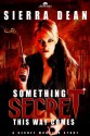 Something Secret This Way Comes (Secret McQueen #1) - Sierra Dean