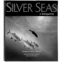 Silver Seas: A retrospective - Ernest H Brooks, Jean-Michel Cousteau