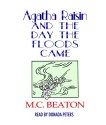 Agatha Raisin and the Day the Floods Came - Donada Peters, M.C. Beaton