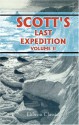 Scott's Last Expedition - Robert Falcon Scott