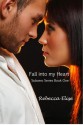 Fall into my Heart - Rebecca Elise