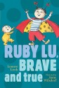 Ruby Lu, Brave and True - Lenore Look, Anne Wilsdorf