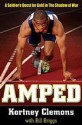 Amped: A Soldier's Race for Gold in the Shadow of War - Kortney Clemons, Bill Briggs