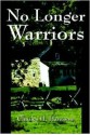 No Longer Warriors - Charles H. Harrison