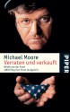 Verraten Und Verkauft - Michael Moore