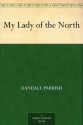 My Lady of the North - Randall Parrish