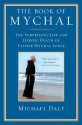 The Book of Mychal: The Surprising Life and Heroic Death of Father Mychal Judge - Michael Daly