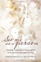 See Me as a Person: Creating Therapeutic Relationships with Patients and Their Families - Mary Koloroutis, Michael David Trout