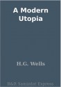 A Modern Utopia - H.G. Wells