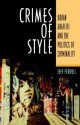 Crimes Of Style: Urban Graffiti and the Politics of Criminality - Jeff Ferrell