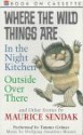 Where the Wild Things Are, Outside Over There, and Other Stories Audio: Where the Wild Things Are, Outside Over There, and Other Stories Audio - Maurice Sendak, Tammy Grimes