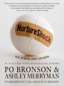 NurtureShock: New Thinking About Children - Po Bronson, Ashley Merryman