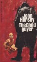 The Child Buyer - John Hersey