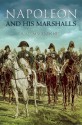 Napoleon and His Marshals - A.G. Macdonell