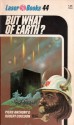 But What Of Earth? (Laser Books 44) - Piers Anthony, Robert Coulson, Roger Elwood, Frank Kelly Freas