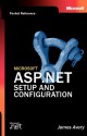 Microsoft® ASP.NET Setup and Configuration Pocket Reference - James Avery