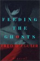 Feeding the Ghosts - Fred D'Aguiar