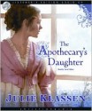 The Apothecary's Daughter - Julie Klassen, Tavia Gilbert