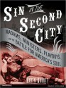 Sin in the Second City: Madams, Ministers, Playboys, and the Battle for America's Soul (MP3 Book) - Karen Abbott, Joyce Bean