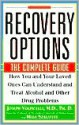 Recovery Options: The Complete Guide - Joseph Volpicelli, Maia Szalavitz