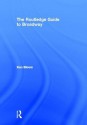 The Routledge Guide to Broadway - Ken Bloom