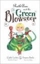 Ruth Ann and the Green Blowster (Mom's Choice Awards Recipient) - Kathy Luders, Jeff Jackson, Frances Beebe