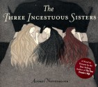 The Three Incestuous Sisters - Audrey Niffenegger